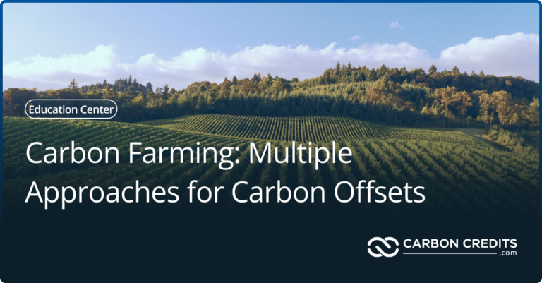 Carbon Farming: Multiple Approaches for Carbon Offsets