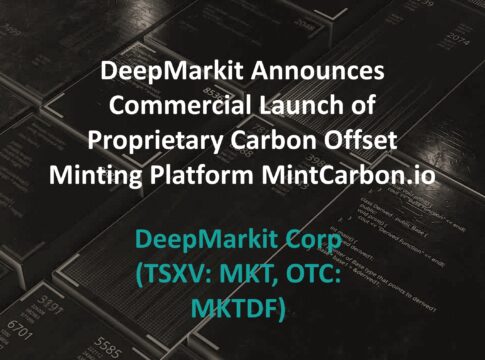 DeepMarkit Announces Commercial Launch of Proprietary Carbon Offset Minting Platform MintCarbon.io