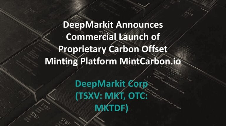 DeepMarkit Announces Commercial Launch of Proprietary Carbon Offset Minting Platform MintCarbon.io